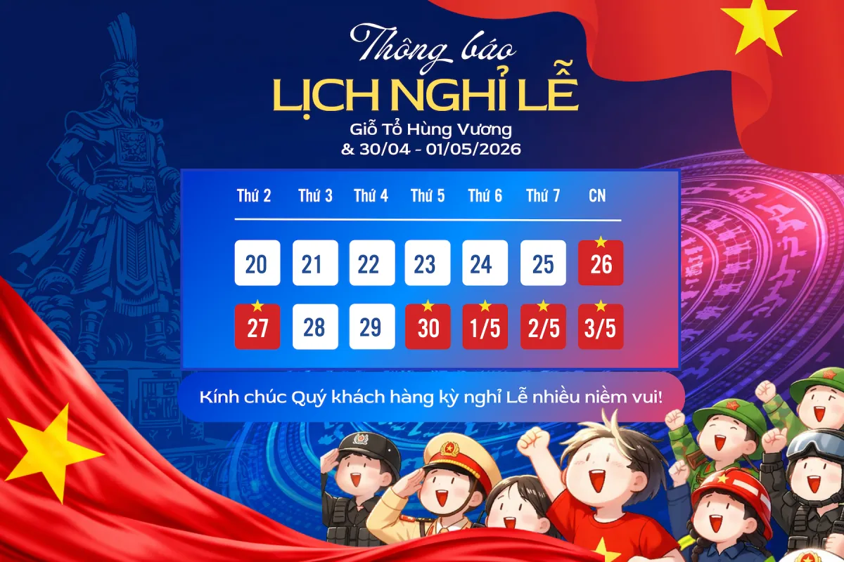 Thông báo lịch nghỉ Lễ Giỗ Tổ Hùng Vương và 30/04 - 01/05 năm 2026